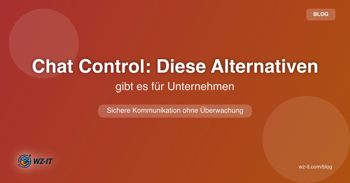 Chat Control: Diese Alternativen gibt es für Unternehmen