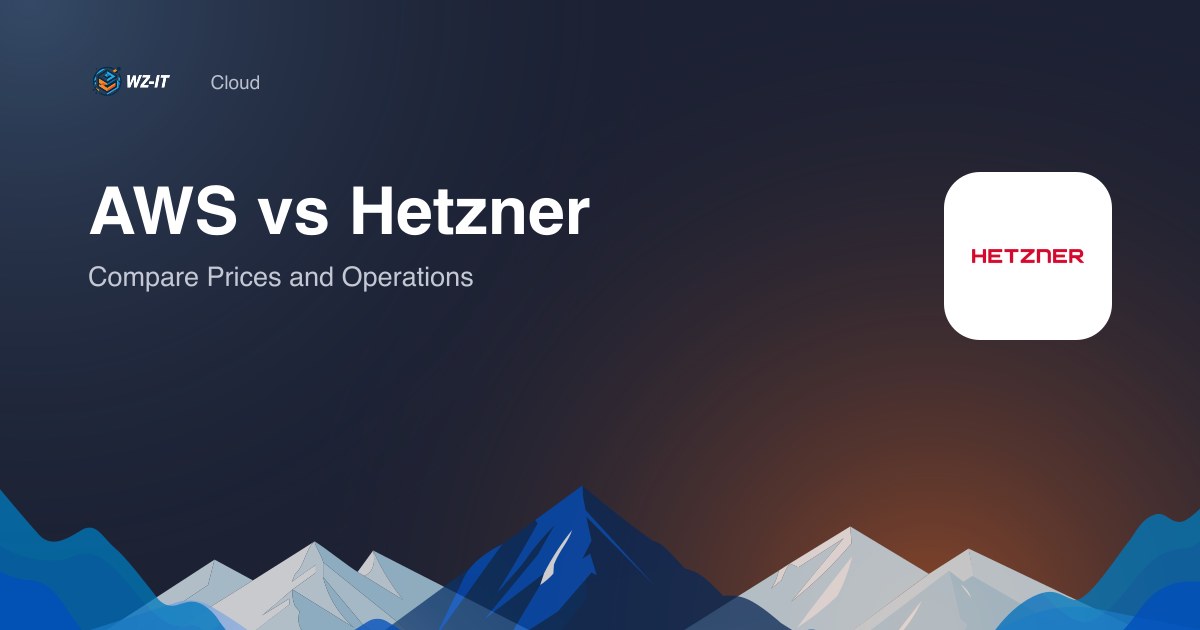 AWS vs Hetzner: Compare Prices and Operations