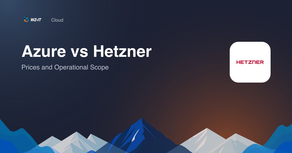 Azure vs Hetzner: Prices and Operational Scope