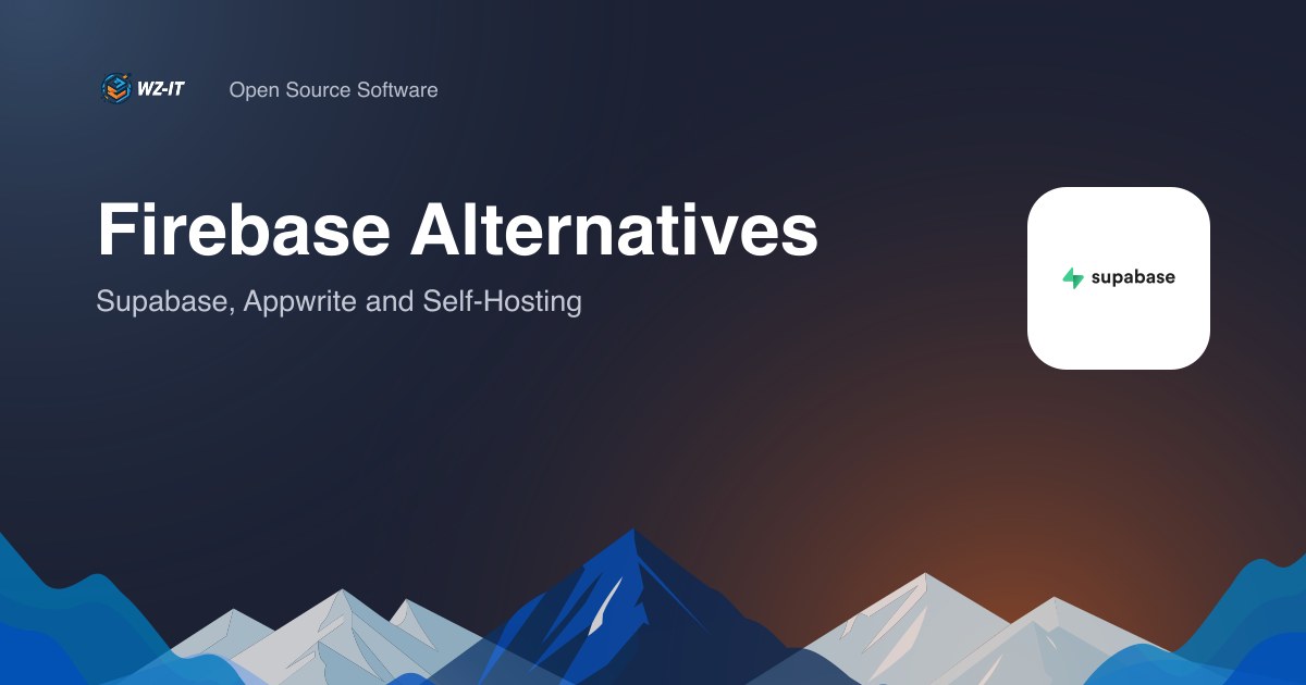 Firebase Alternatives: Supabase, Appwrite and Self-Hosting