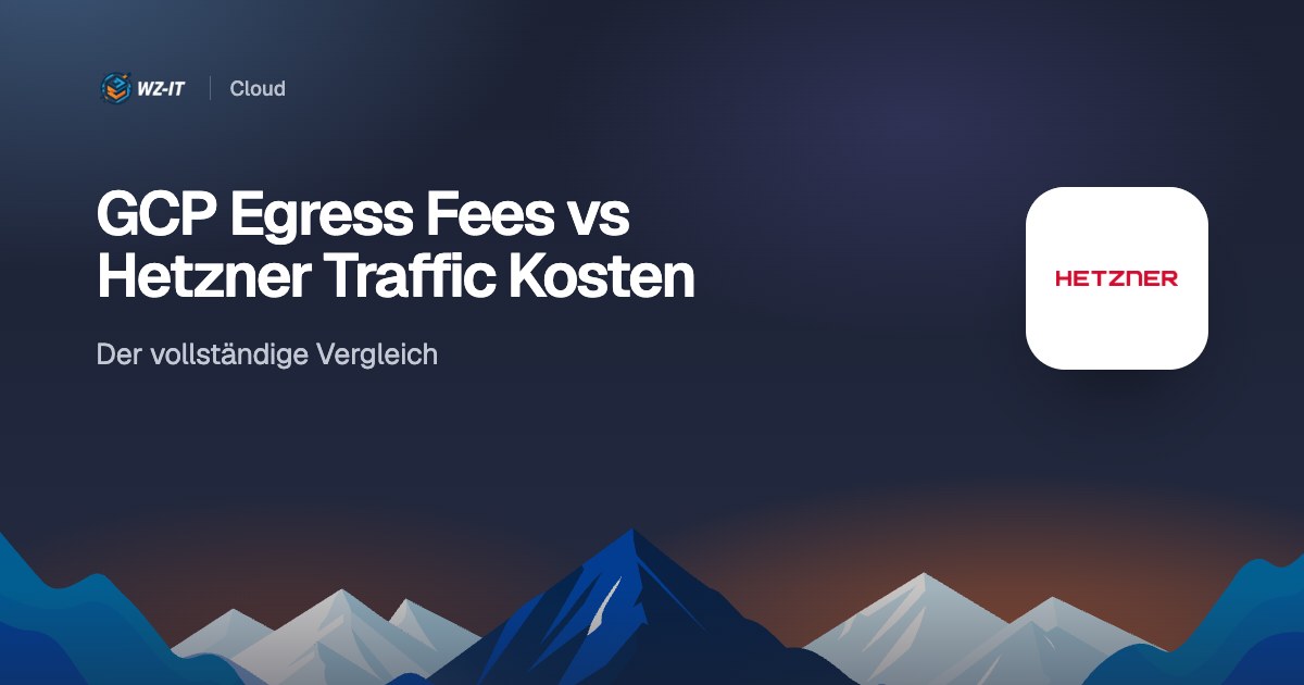 GCP Egress Fees vs Hetzner Traffic Kosten: Der vollständige Vergleich
