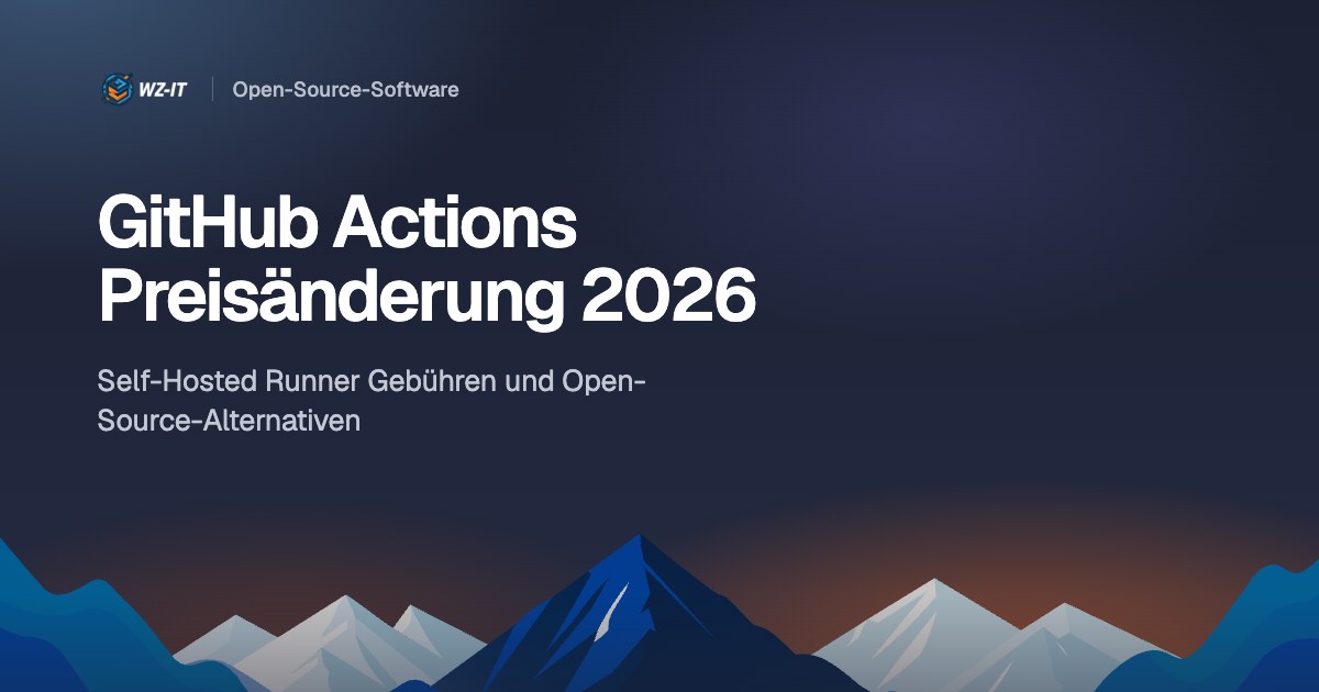 GitHub Actions Preisänderung 2026: Self-Hosted Runner Gebühren und Open-Source-Alternativen