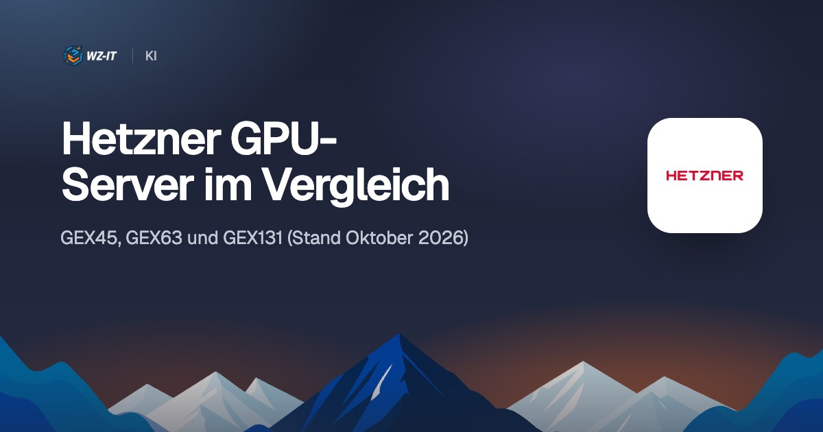 Hetzner GPU-Server im Vergleich: GEX45, GEX63 und GEX131 (Stand Oktober 2026)
