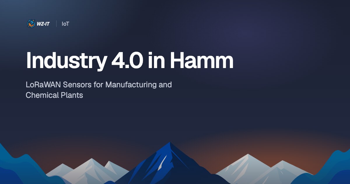 Industry 4.0 in Hamm: LoRaWAN Sensors for Manufacturing and Chemical Plants