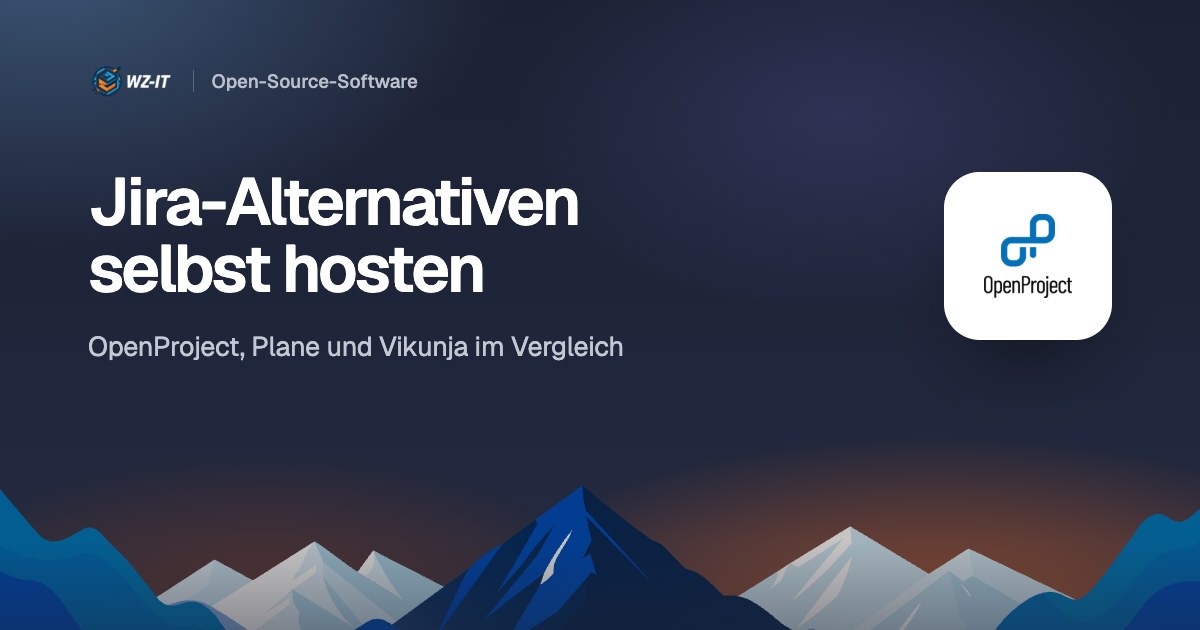 Jira-Alternativen selbst hosten: OpenProject, Plane und Vikunja im Vergleich