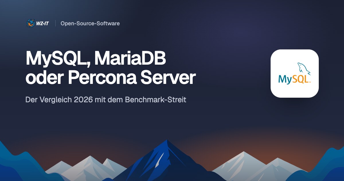 MySQL, MariaDB oder Percona Server: der Vergleich 2026 mit dem Benchmark-Streit