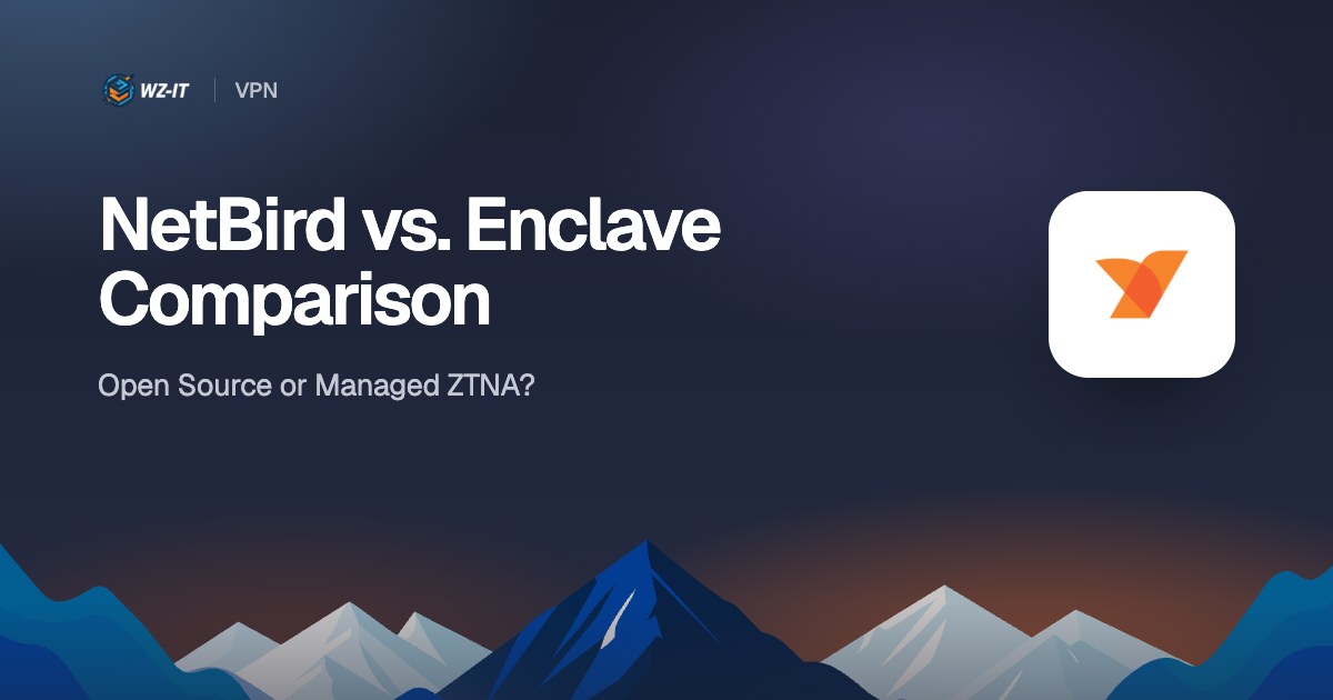 NetBird vs. Enclave Comparison: Open Source or Managed ZTNA?