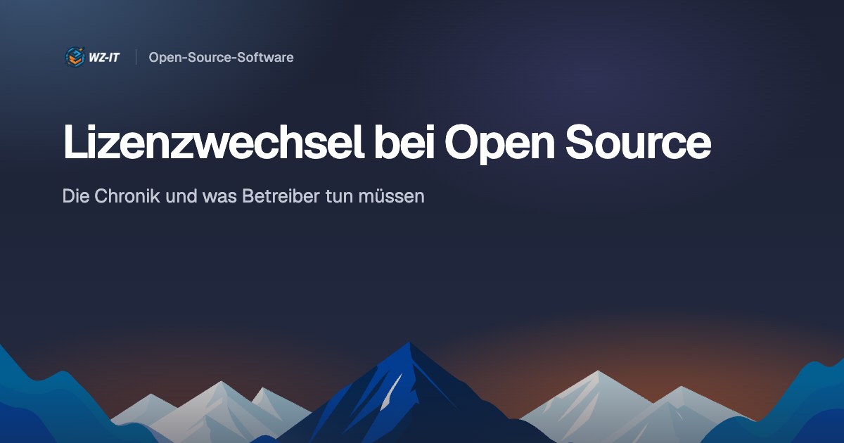 Lizenzwechsel bei Open Source: die Chronik und was Betreiber tun müssen