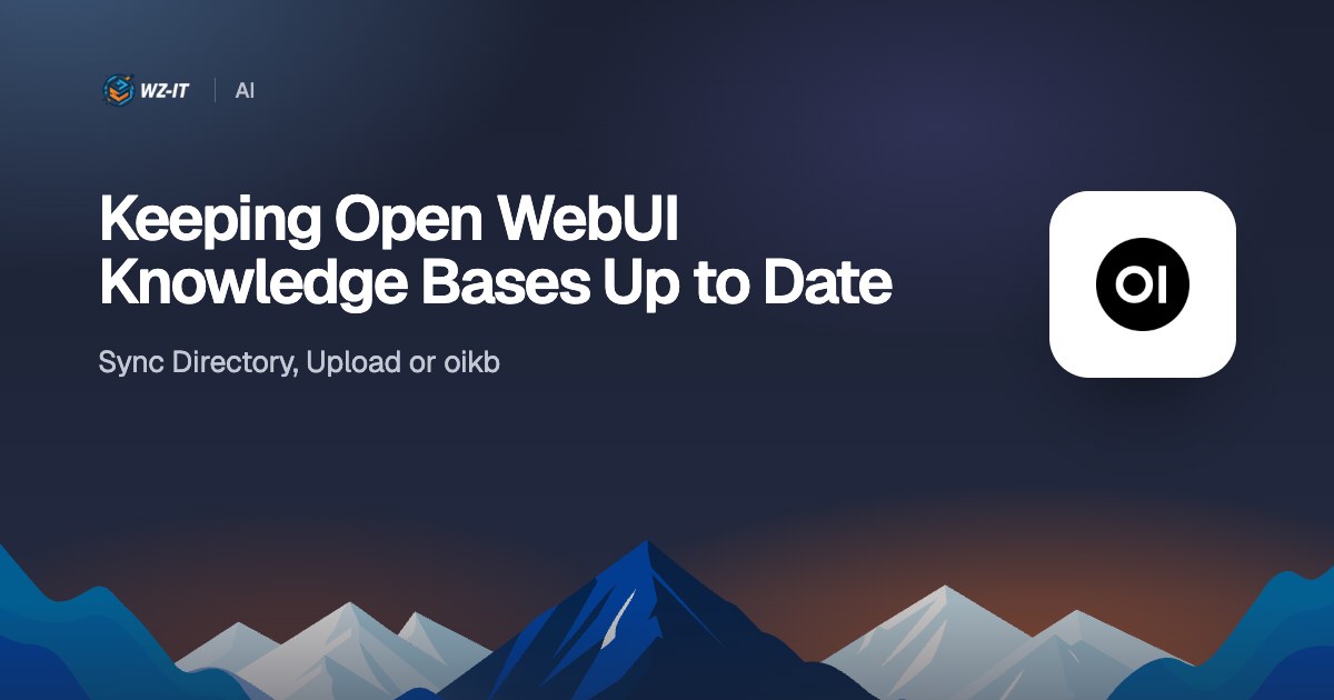 Keeping Open WebUI Knowledge Bases Up to Date: Sync Directory, Upload or oikb