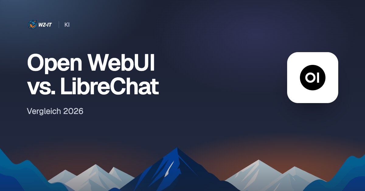 Open WebUI vs. LibreChat: Vergleich 2026
