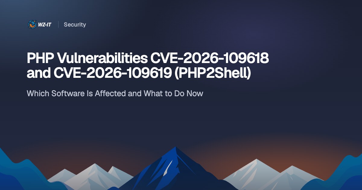 PHP Vulnerabilities CVE-2026-109618 and CVE-2026-109619 (PHP2Shell): Which Software Is Affected and What to Do Now