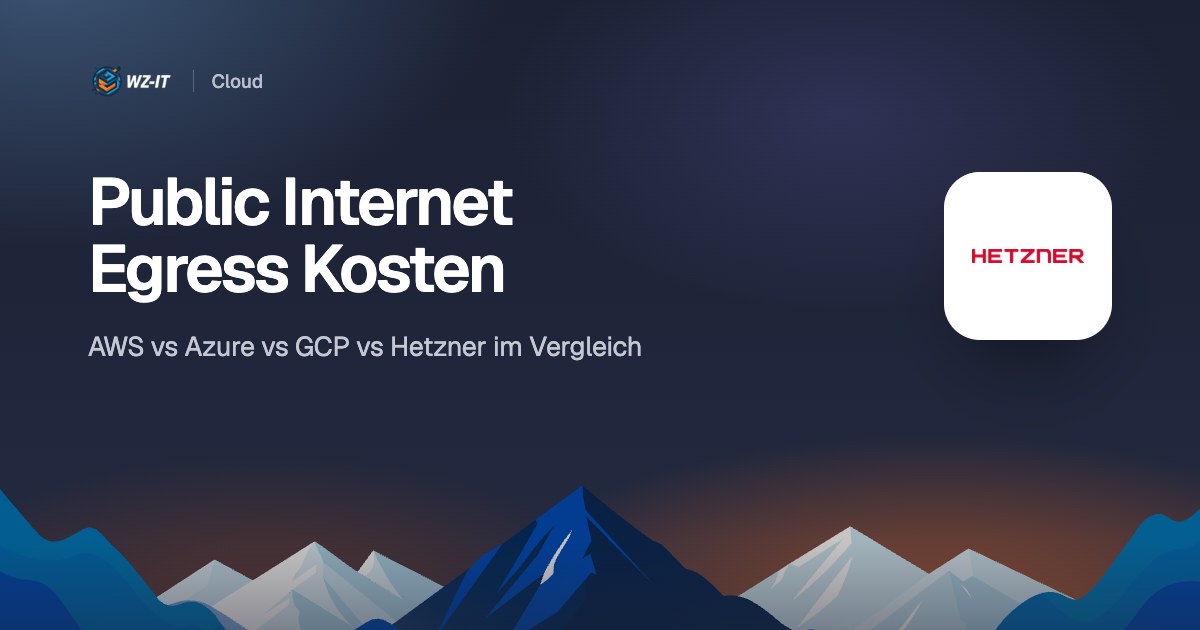 Public Internet Egress Kosten: AWS vs Azure vs GCP vs Hetzner im Vergleich