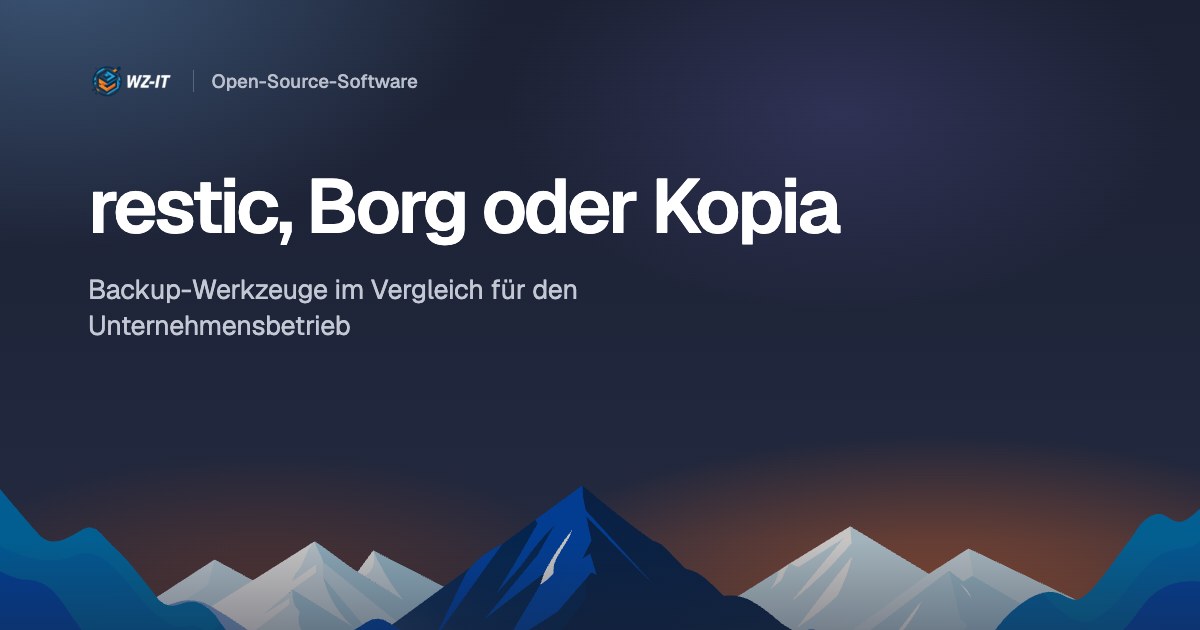 restic, Borg oder Kopia: Backup-Werkzeuge im Vergleich für den Unternehmensbetrieb
