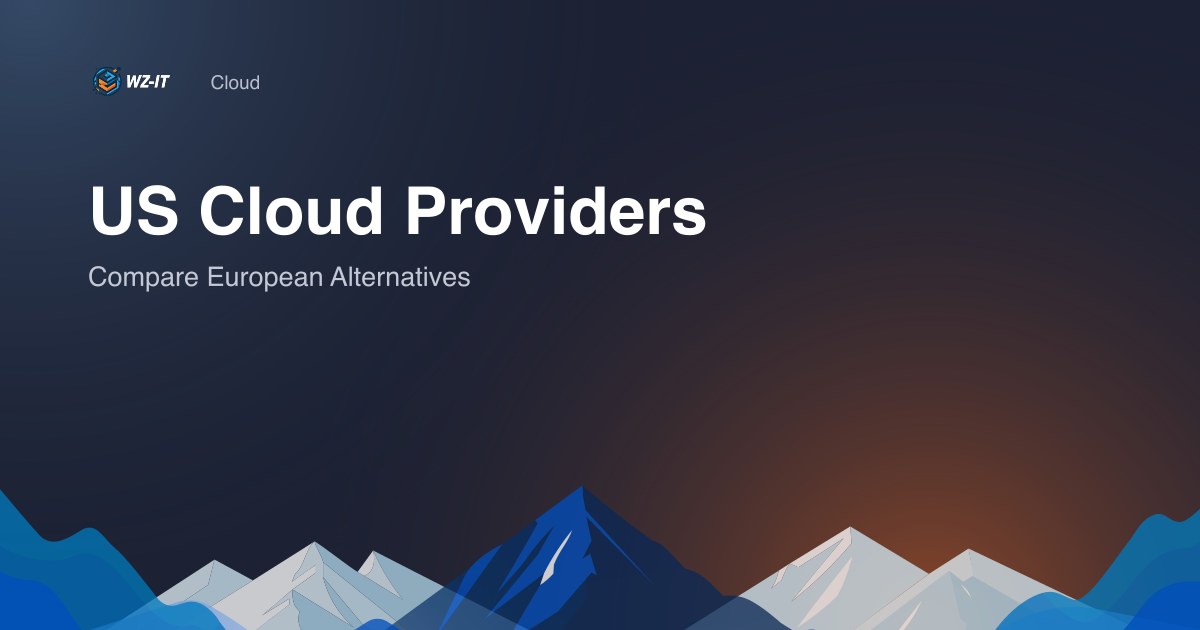 US Cloud Providers: Compare European Alternatives
