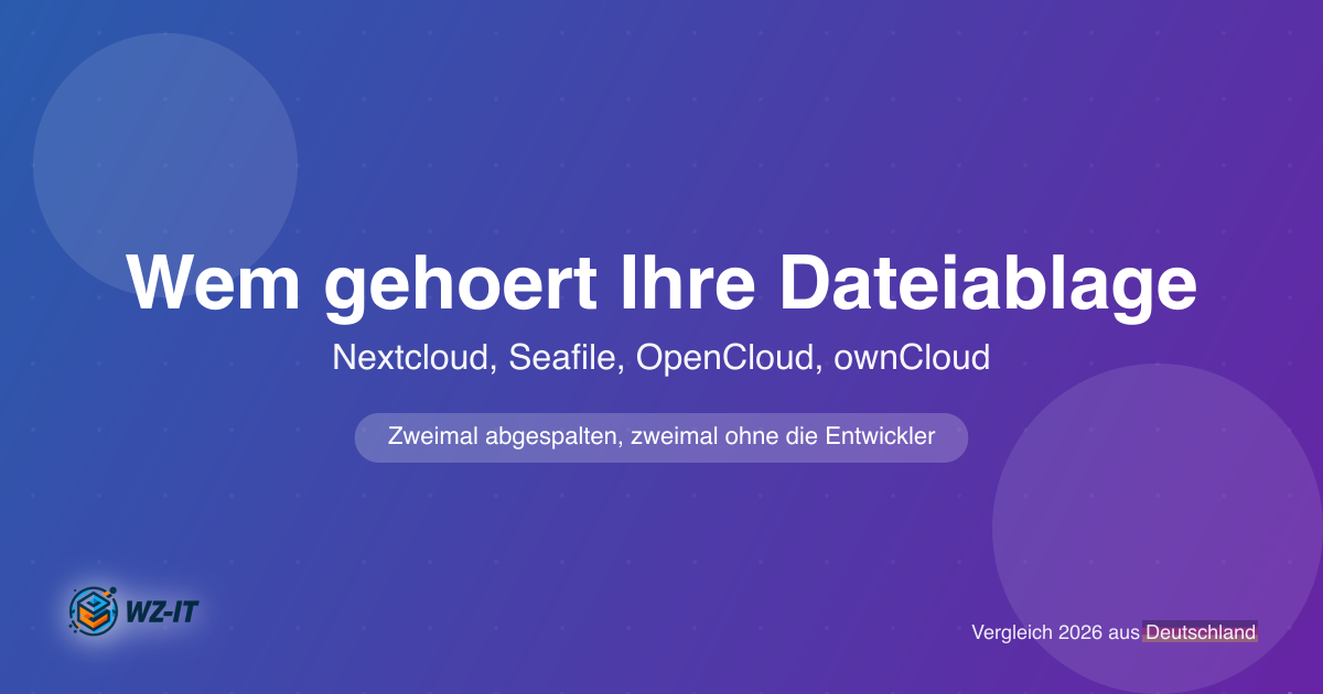 Nextcloud, Seafile, OpenCloud oder ownCloud: wem gehört Ihre Dateiablage