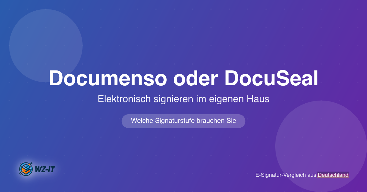 Documenso oder DocuSeal: elektronisch signieren auf eigener Infrastruktur