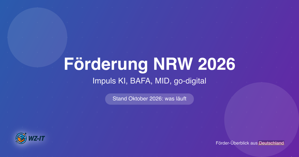 Förderung für IT- und Digitalisierungsprojekte in NRW 2026: was läuft, was ausgelaufen ist