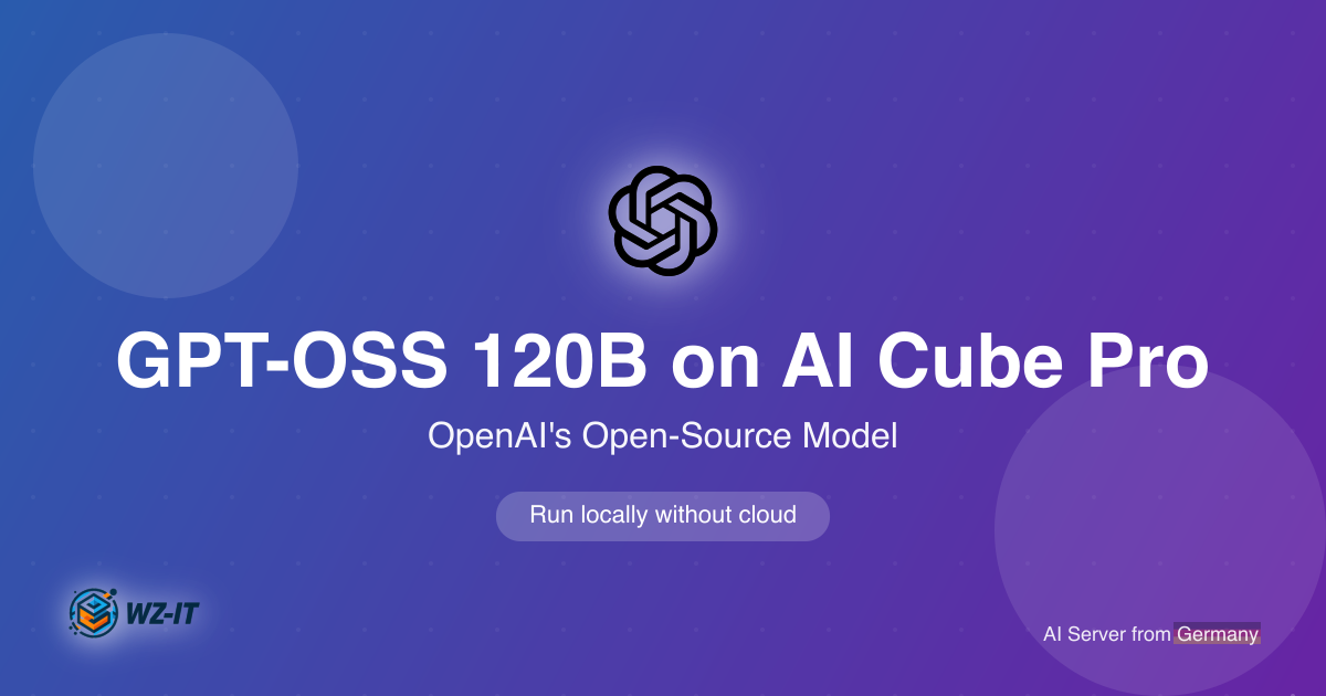 GPT-OSS 120B on AI Cube Pro: Run OpenAI's Open-Source Model Locally