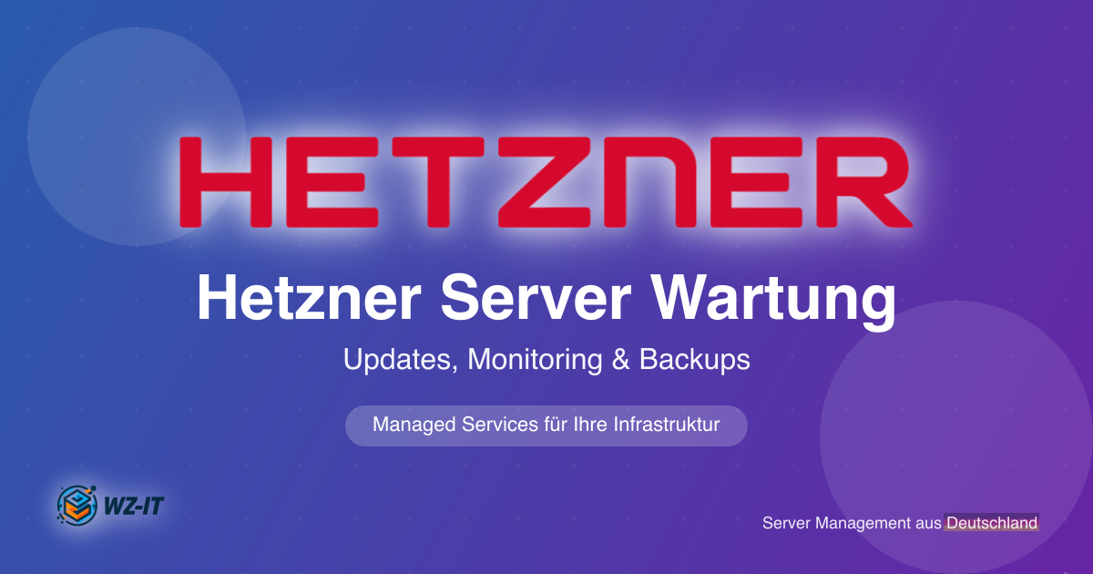 Hetzner Server Wartung auslagern: So übernehmen wir Betrieb, Updates & Monitoring für Ihre Infrastruktur