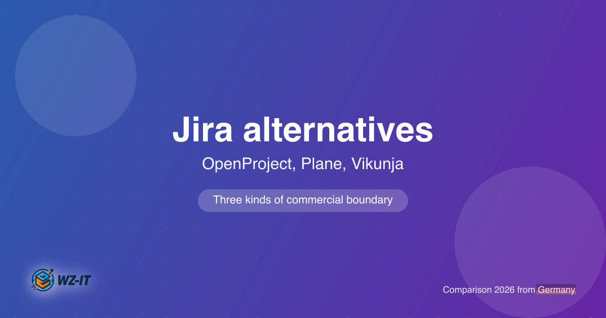 Self-hosted Jira alternatives: OpenProject, Plane and Vikunja compared