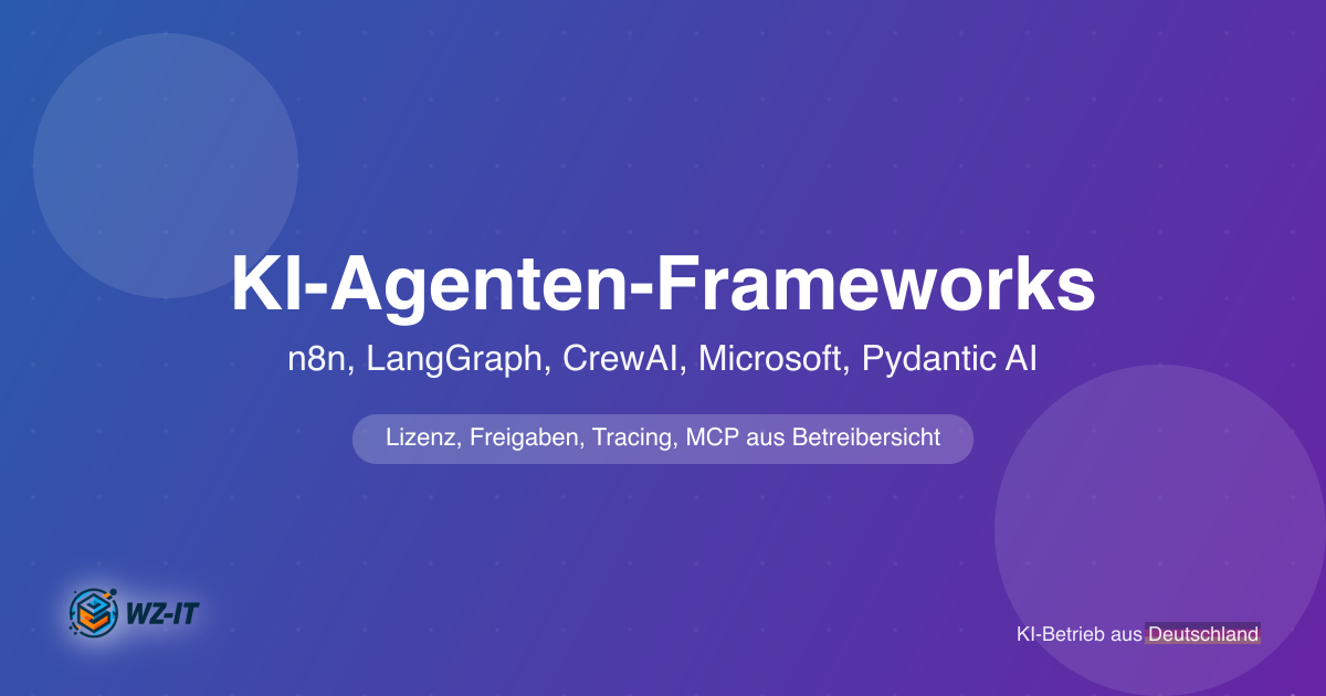 KI-Agenten-Frameworks im Vergleich: n8n, LangGraph, CrewAI, Microsoft Agent Framework, Pydantic AI