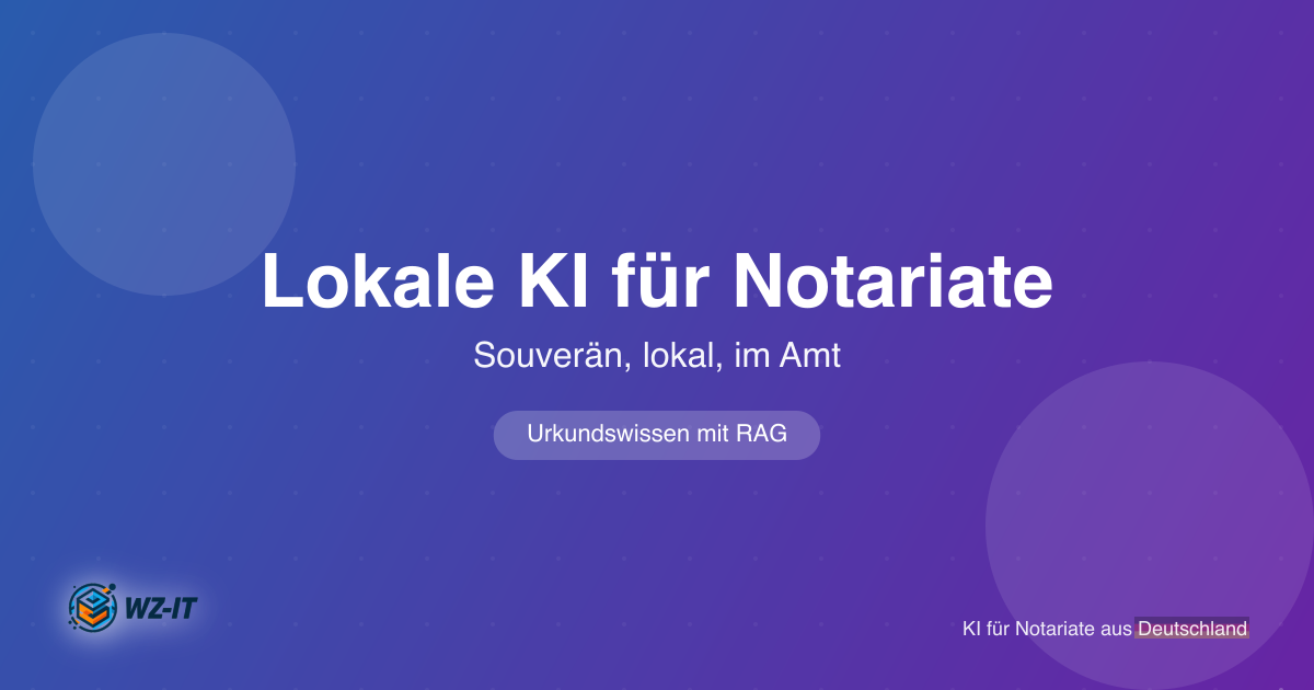 Lokale KI für Notariate: §18/§26a BNotO, §203 und der RAG-Weg