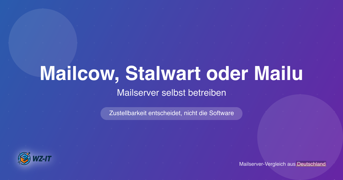 Mailcow, Stalwart oder Mailu: Mailserver selbst betreiben im Vergleich