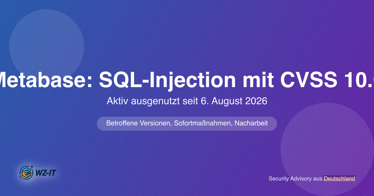 Metabase-Notfallpatch: SQL-Injection mit CVSS 10.0 wird aktiv ausgenutzt