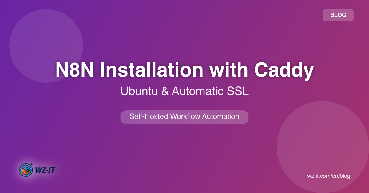 n8n Installation on Ubuntu 24.04 with Caddy and Automatic SSL Certificates