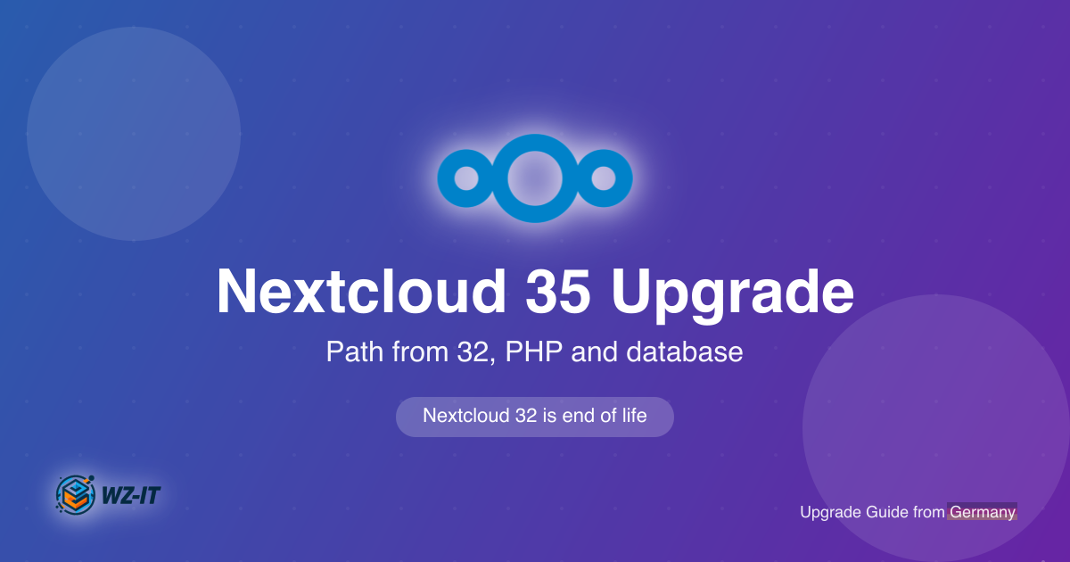 Nextcloud 35 Upgrade: Path from 32, PHP and Database Requirements