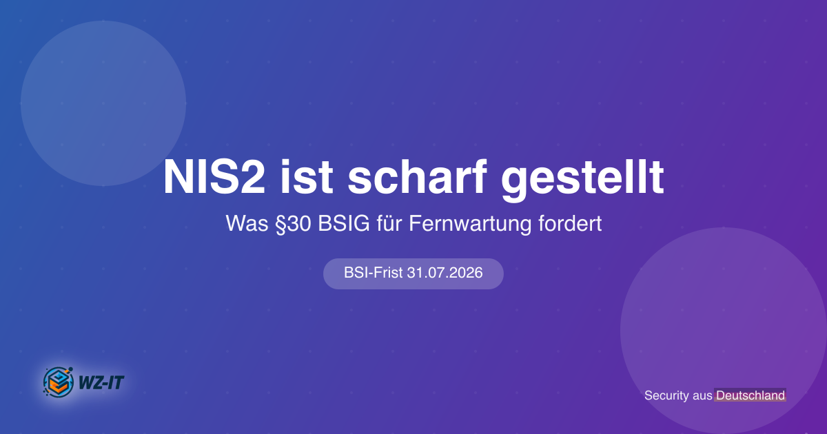 NIS2 & Fernwartung: Was das BSIG jetzt fordert (BSI-Frist 31.07.2026)