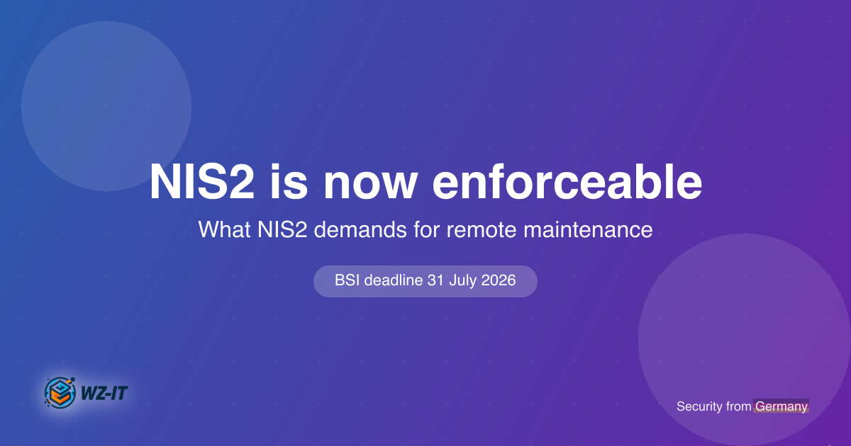 NIS2 & Remote Maintenance: What the BSIG Now Requires (BSI Deadline 31 July 2026)
