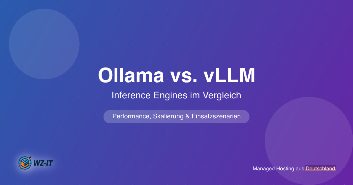 Ollama vs. vLLM – Der Vergleich für Self-Hosted LLMs im Unternehmenseinsatz