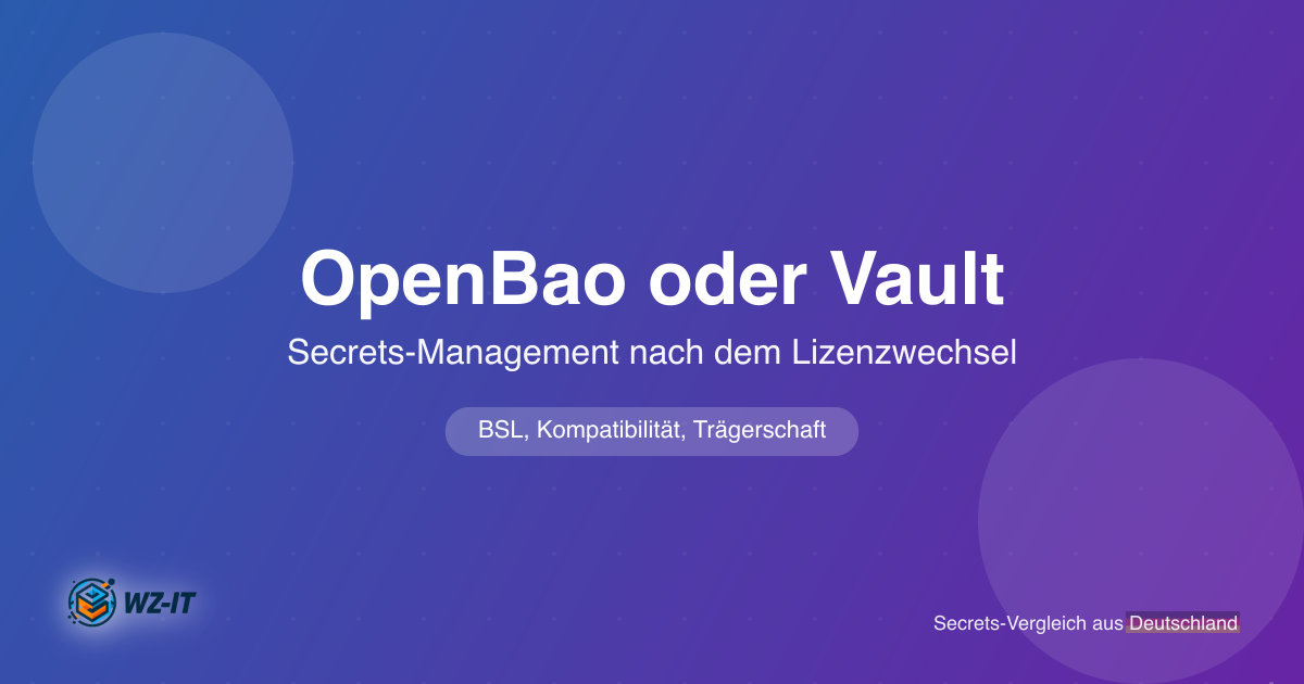 OpenBao oder HashiCorp Vault: Secrets-Management nach dem Lizenzwechsel