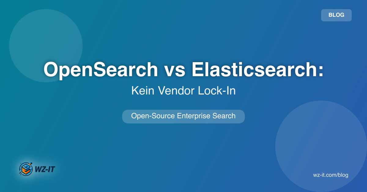 OpenSearch vs. Elasticsearch: Suche ohne Vendor-Lock-in