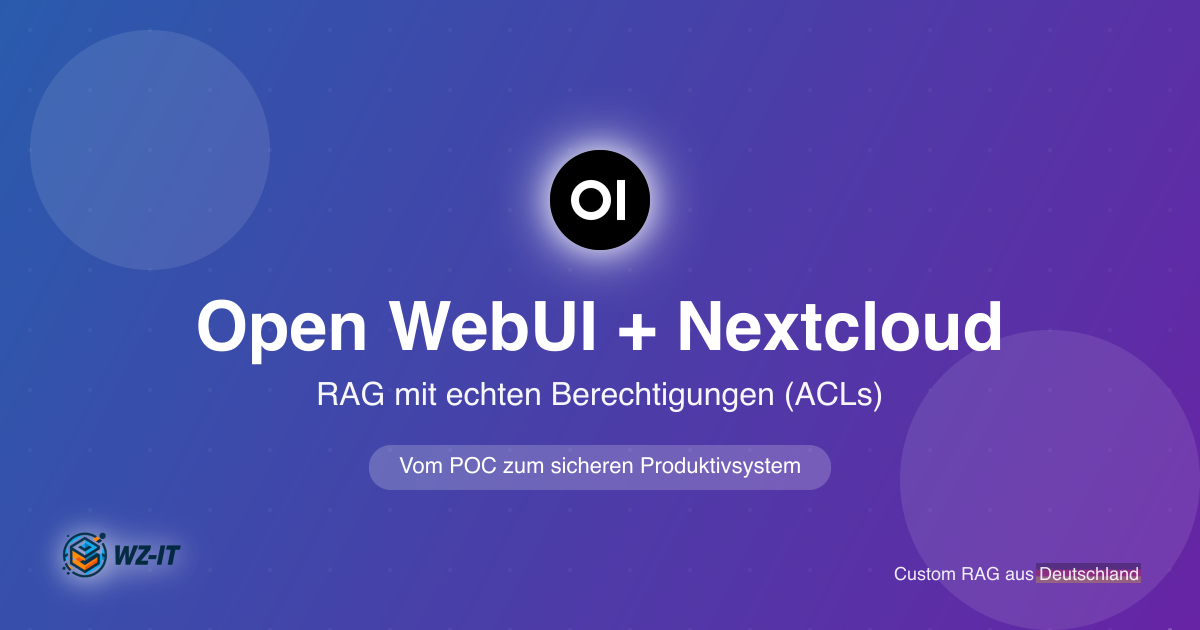 Open WebUI an Nextcloud anbinden: RAG mit echten Berechtigungen (ACLs)