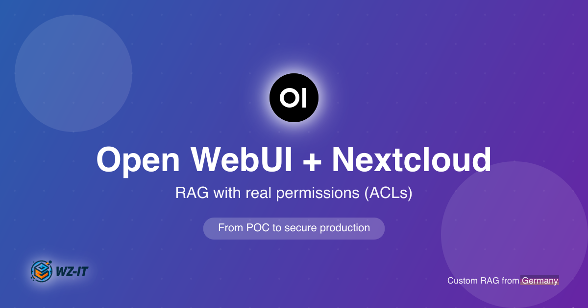 Connecting Open WebUI to Nextcloud: RAG with real permissions (ACLs)