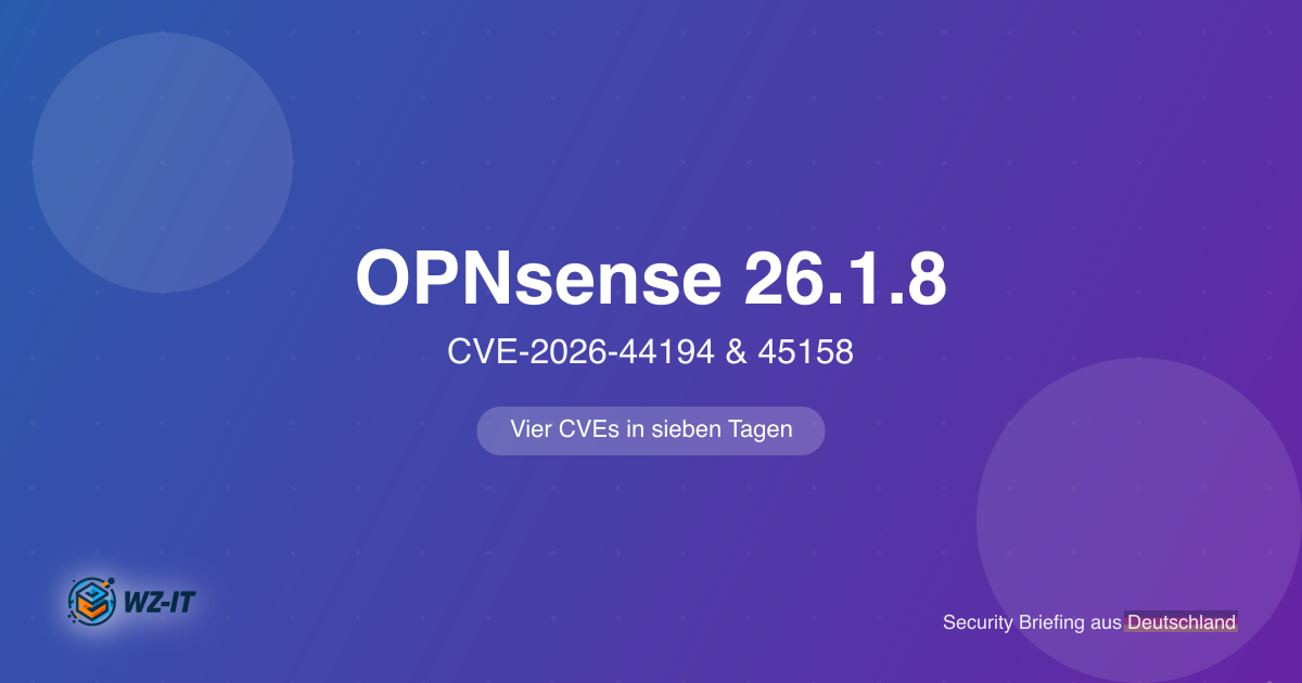 OPNsense 26.1.8: Zwei kritische RCE-Lücken (CVE-2026-44194 & 45158) — vier signifikante CVEs in sieben Tagen