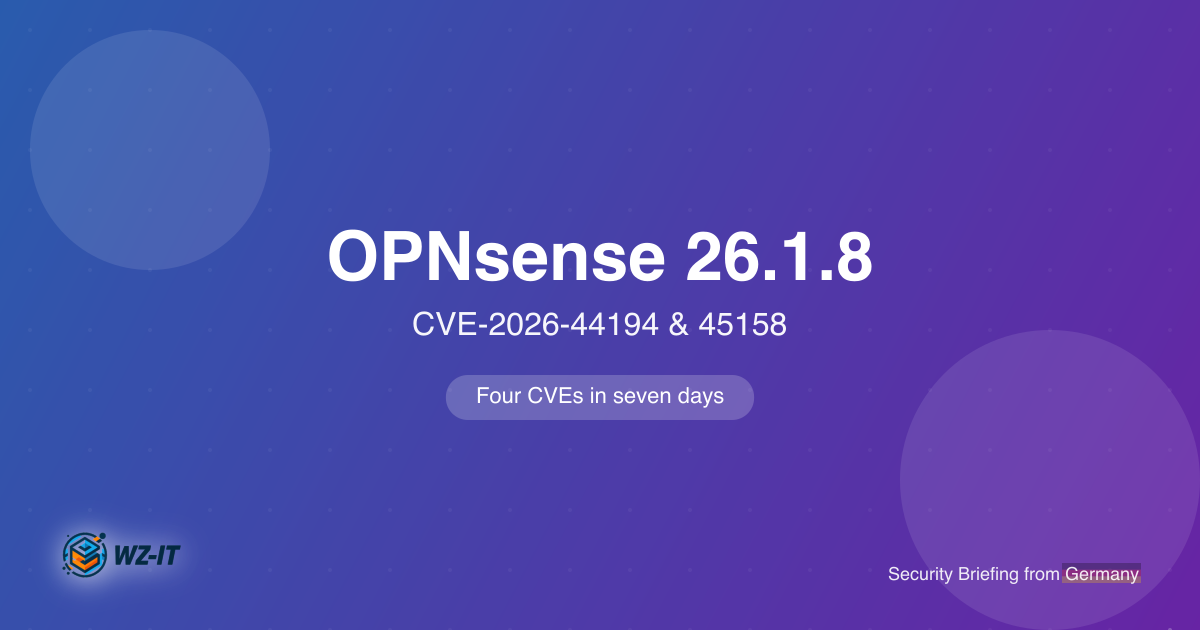OPNsense 26.1.8: Two Critical RCE Bugs (CVE-2026-44194 & 45158) — Four Significant CVEs in Seven Days