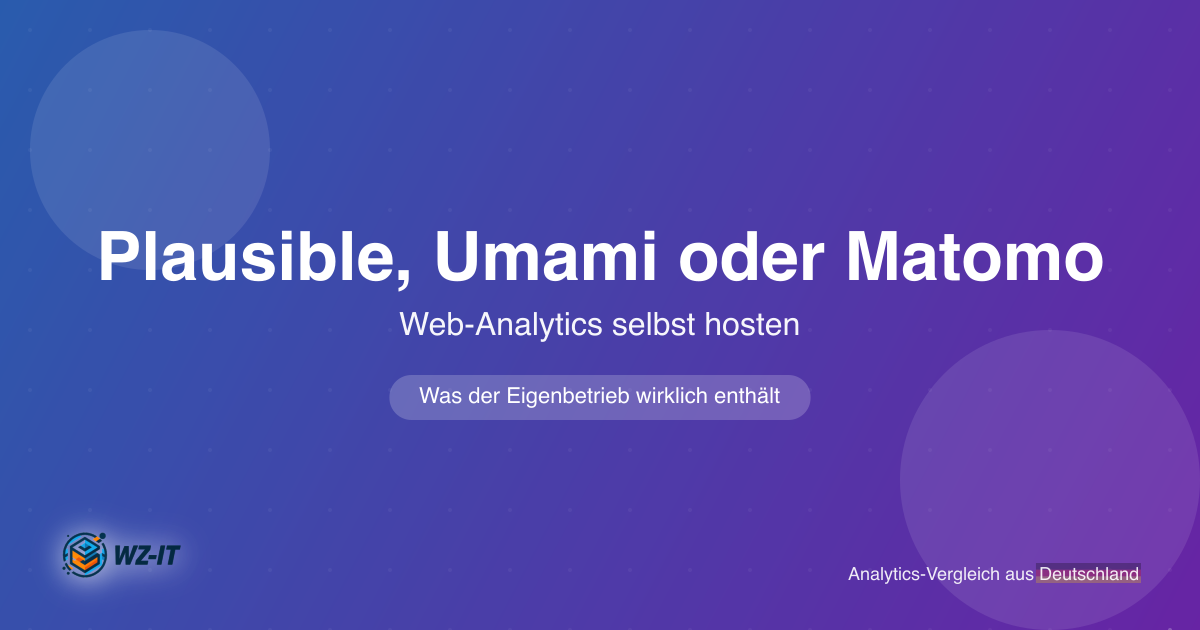 Plausible, Umami oder Matomo: Web-Analytics selbst hosten im Vergleich 2026