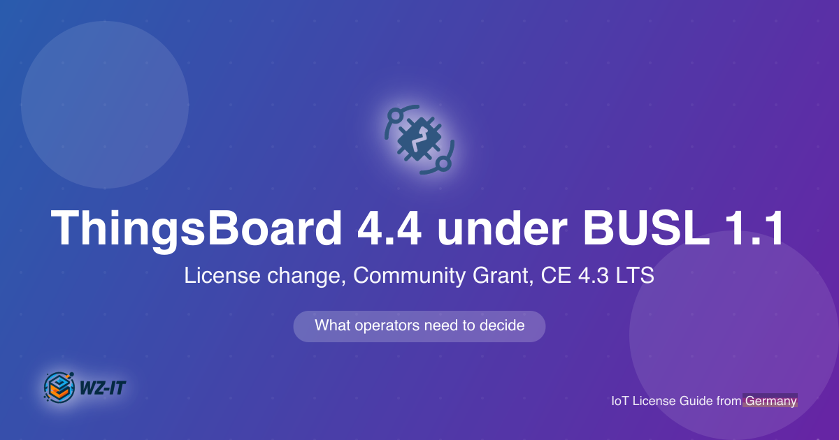 ThingsBoard 4.4 under BUSL 1.1: What the License Change Means for Operators