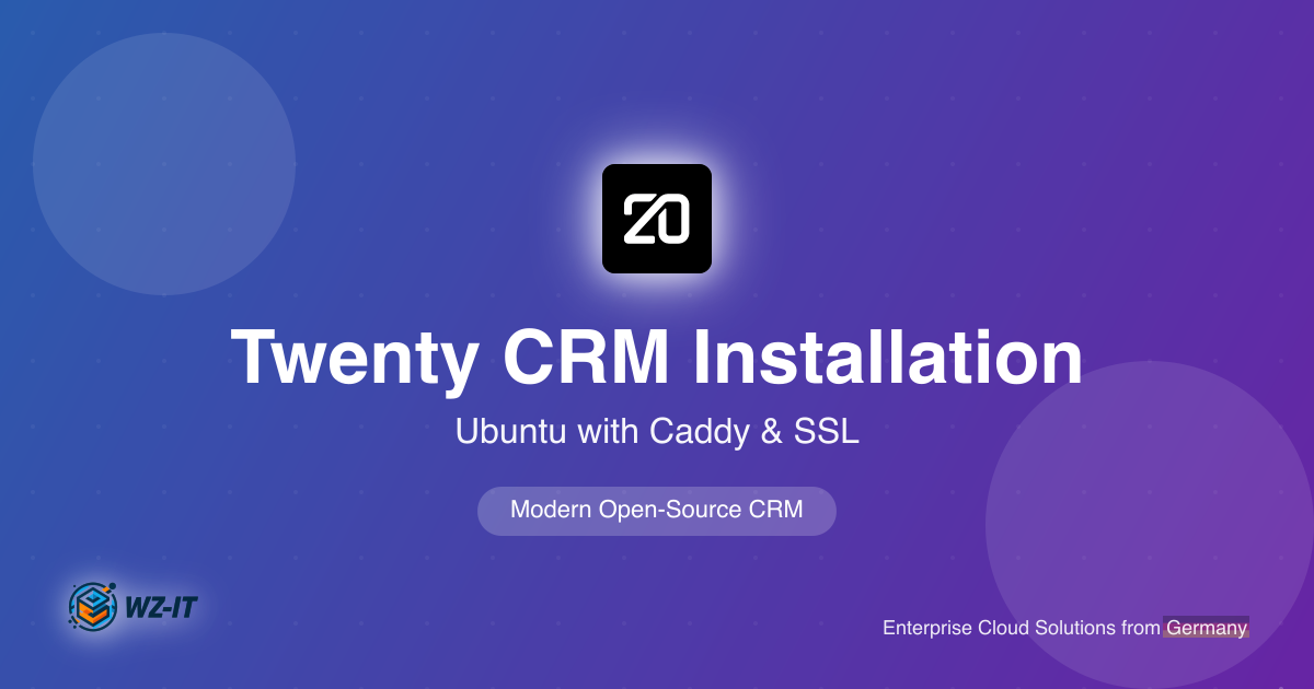 Twenty CRM Installation on Ubuntu 24.04 with Caddy and Automatic SSL Certificates