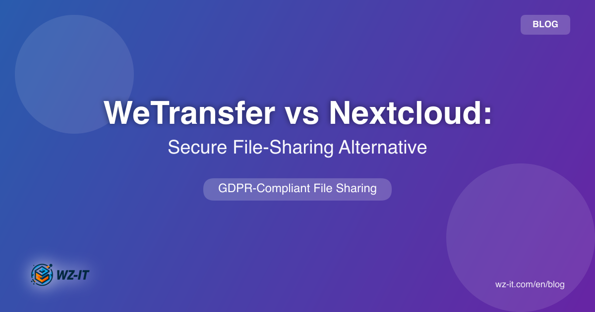 WeTransfer vs. Nextcloud - The Best WeTransfer Alternative for Businesses (GDPR-Compliant and Open Source)