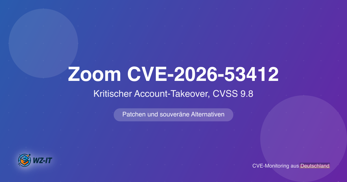 Zoom CVE-2026-53412: kritischer Account-Takeover und souveräne Alternativen